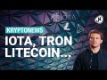 5x Krypto News der letzten Tage: IOTA, Litecoin, Tron, Liechtenstein, Facebook