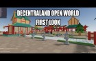 Decentraland Open World First Look